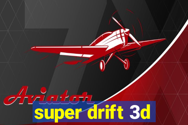 super drift 3d